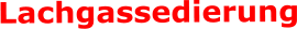 Lachgassedierung