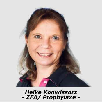 Heike Konwissorz- ZFA/ Prophylaxe -